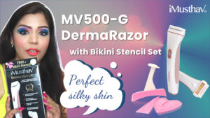 Read more about the article iMusthav® DermaRazor with Bikini Stencil Set MV500-G | REVIEW & DEMO | SuperPrincessjo