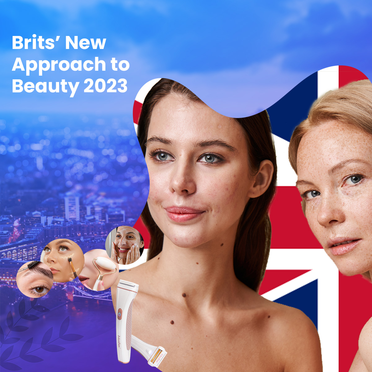 You are currently viewing Brits’ New Approach to Beauty 2023