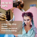 A Step-by-Step Guide: Master the Art of French Braiding