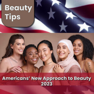 Read more about the article Americans’ New Approach to Beauty 2023