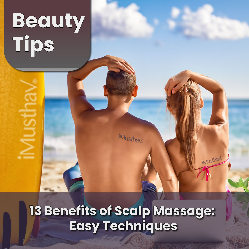 You are currently viewing 13 Benefits of Scalp Massage: Easy Techniques