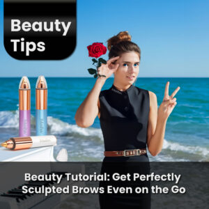 Read more about the article Achieve Perfectly Sculpted Brows Anywhere You Go